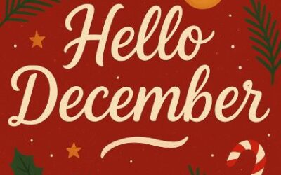 Hello December:  A Season of Reflection, Connection and Care 